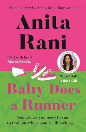 Baby Does A Runner: The heartfelt and uplifting debut novel from the Sunday Times bestselling author, Anita Rani