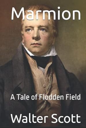 Marmion: A Tale of Flodden Field