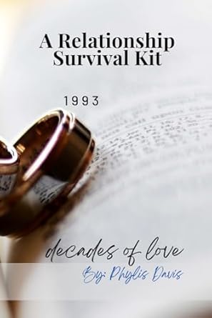 A Relationship Survival Kit: A Road Map for Decades of Love