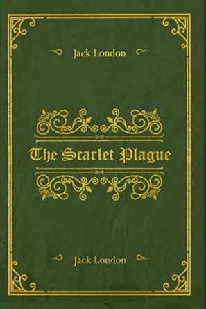 The Scarlet Plague: With original illustrations - annotated