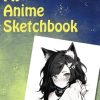 My Anime Sketchbook: A Cute Sketchbook For Drawing And Sketching Manga, Anime, Japanese Art, and Kawaii