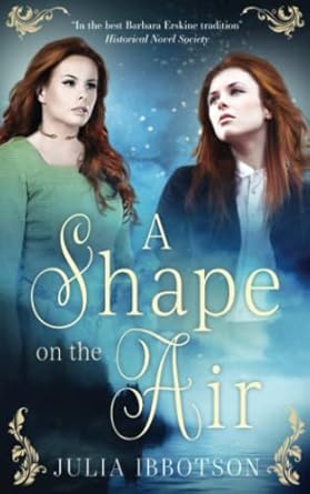 A Shape on the Air: A haunting Anglo-Saxon time-slip of mystery and romance