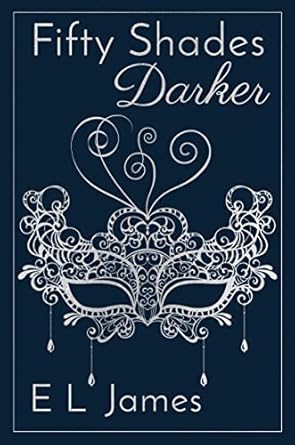 Fifty Shades Darker 10th Anniversary Edition (Fifty Shades...