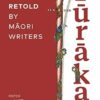 Purakau: Maori Myths Retold by Maori Writers