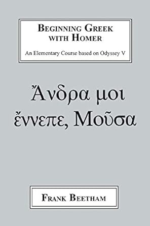 Beginning Greek with Homer: An Elemental Course Based on Odyssey V