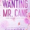 Wanting Mr. Cane: Alternate Edition