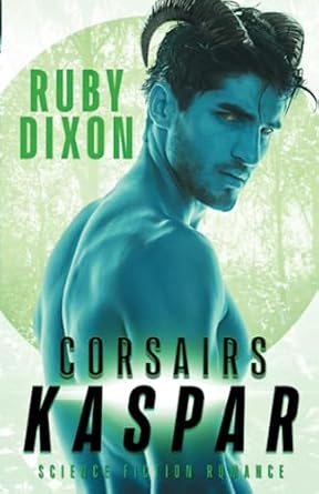 Corsairs: Kaspar: A SciFi Alien Romance: 2