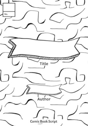 White Multi-Template Comic Book Script Notebook: Multi-Templated Pages Perfect for Storyboarding Your Next Comic Book
