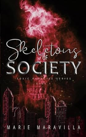 Skeletons of Society: A Toxic Paradise Novel