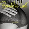 Filthy Beautiful Series (3) - Filthy Beautiful Lust: Book 3