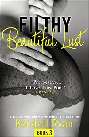 Filthy Beautiful Series (3) - Filthy Beautiful Lust: Book 3