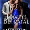 Loyalty's Betrayal: Billionaire Spy Enemies to Lovers Romance
