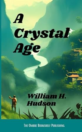 A Crystal Age: (Annotated)