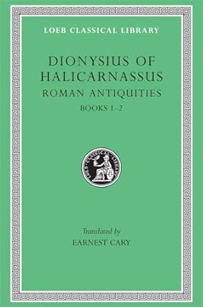 Roman Antiquities, Volume I: Books 1-2: 319
