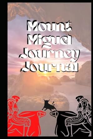 Mount Miguel Journey Journal