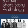 Southeast Franklin Short Story Anthology