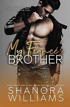 My Fiancé's Brother: A Forbidden Second Chance Romance