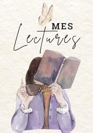 Mes Lectures - Carnet de lecture à remplir: 100 Fiches de lecture à compléter - Carnet de bord pour vos Objectifs de lecture et Challenges livresques ... original pour une passionnées de lecture
