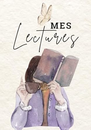 Mes Lectures - Carnet de lecture à remplir: 100 Fiches de lecture à compléter - Carnet de bord pour vos Objectifs de lecture et Challenges livresques ... original pour une passionnées de lecture