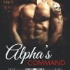 Alpha's Command: A special forces shifter romance