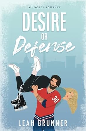 Desire or Defense: An Enemies-to-Lovers Hockey Romance: 2