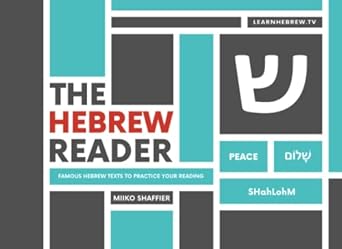 The Hebrew Reader: Famous Hebrew Texts to Practice Your Reading