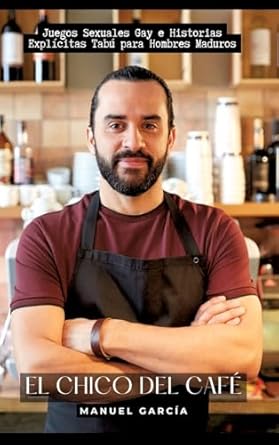El Chico del Café: Juegos Sexuales Gay e Historias...