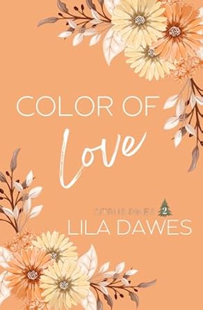 Color of Love: Citrus Pines Book 2: Special Edition Paperback Cover. A Small Town Steamy Forbidden Romance