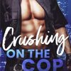 Crushing on the Cop