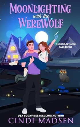 Moonlighting with the Werewolf: The Bridgewater Pack Series