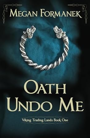 Oath Undo Me: Viking Trading Lands Book One