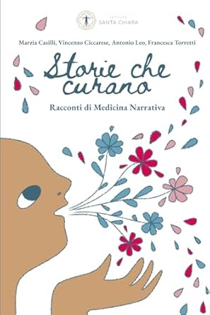 Storie che curano: Racconti di Medicina Narrativa