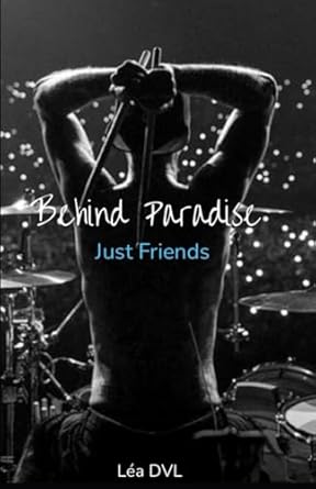 Behind Paradise: Just Friends