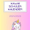 Kawaii Schülerkalender 2024/2025: Mit Skizzenseiten zum selbst gestalten