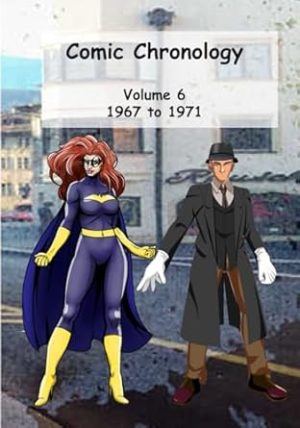 Comic Chronology: Volume 6