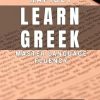Rapidly Learn Greek: Master Language Fluency: Effortlessly Achieve Greek Proficiency: Language Learning Made Simple