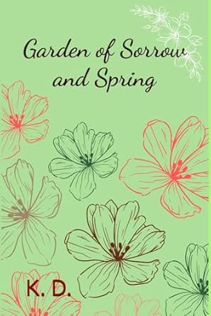 Garden of Sorrow and Spring