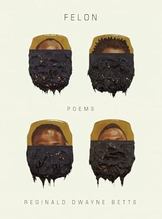 Felon: Poems