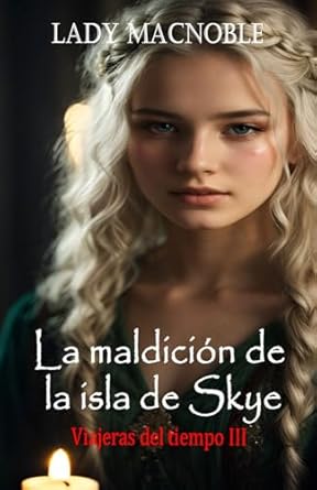 La maldición de la isla de Skye: Viajeras del tiempo III