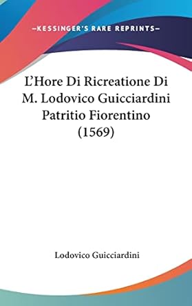 L'Hore Di Ricreatione Di M. Lodovico Guicciardini Patritio Fiorentino (1569)