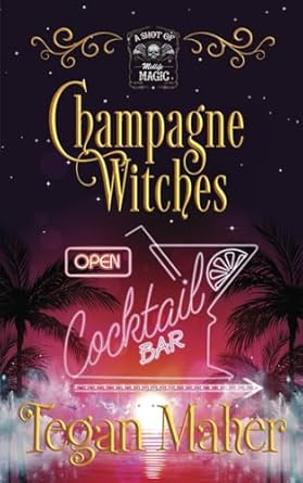 Champagne Witches: A Paranormal Women's Fiction Novel