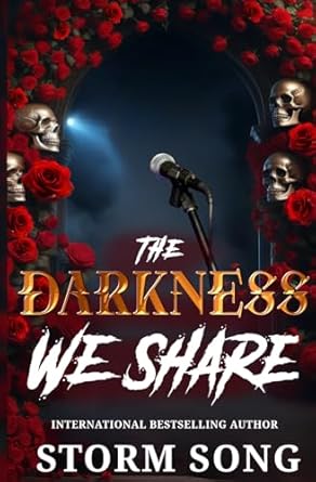 The Darkness We Share: A Dark Rockstar Romance