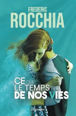 Ce que le temps fera de nos vies