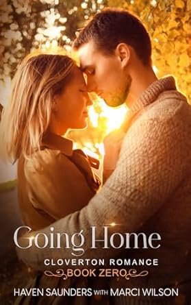 Going Home: Small Town Second Chance Romance