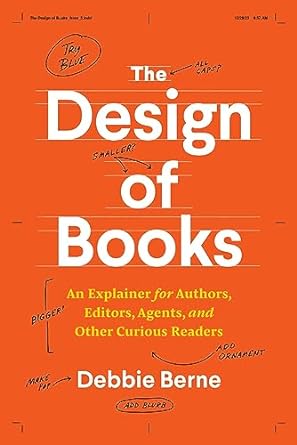 The Design of Books: An Explainer for Authors, Editors,...