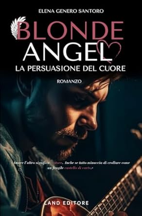 Blonde Angel: La persuasione del cuore