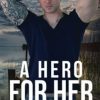 A Hero for Her: Small-town Romantic Suspense