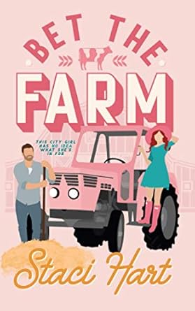 Bet The Farm: an enemies to lovers small town romance