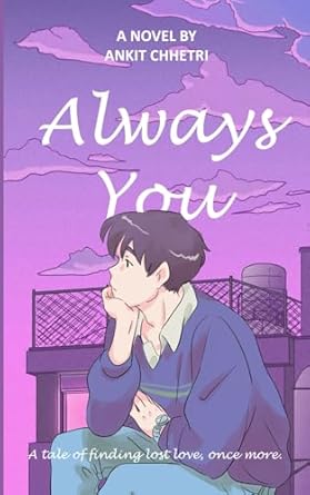 Always You: A Must Read tale of finding lost love, once more.