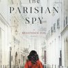 The Parisian Spy: Absolutely Heartbreaking and Gripping WW2 Love Story: 3